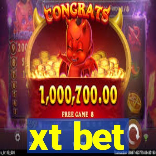 xt bet